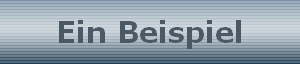 Ein Beispiel