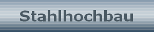 Stahlhochbau